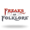 Freaks of Folklore